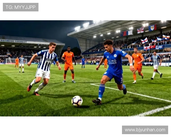 西布朗迎战莱斯特城前瞻分析双方实力对比及比赛预测